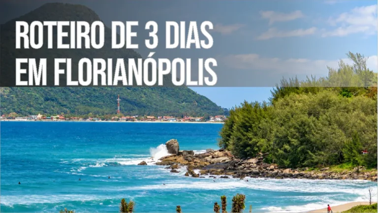 Roteiro de 3 Dias em Florianópolis
