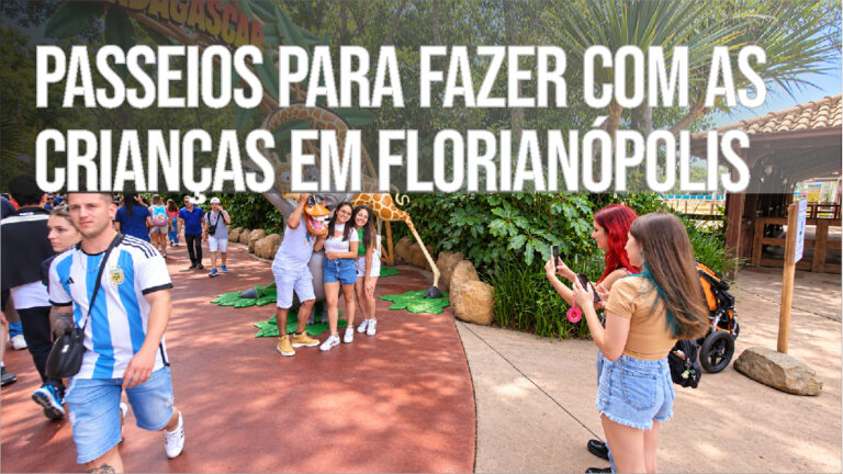 Passeios para Fazer com as Crianças em Florianópolis