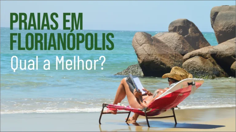 Praias em Florianópolis, Qual a Melhor para Você