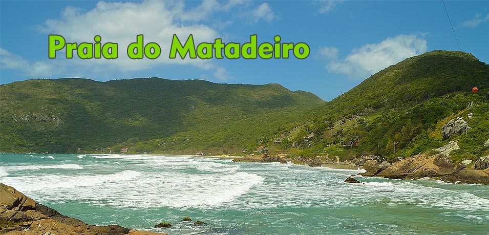 Praia do Matadeiro | Sul da Ilha | Florianópolis | Santa Catarina