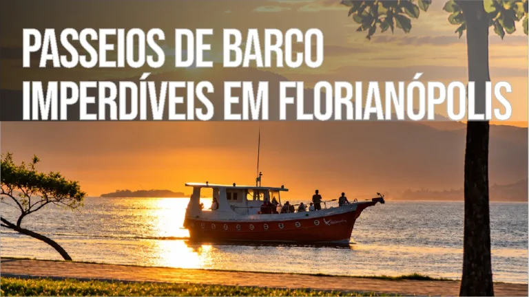Passeios de Barco Imperdíveis em Florianópolis