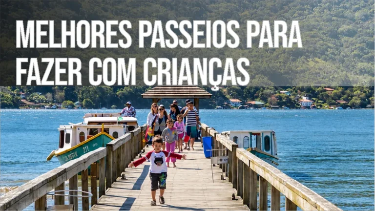 Melhores Passeios para Fazer com as Crianças